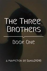 The Three Brothers: Book One
