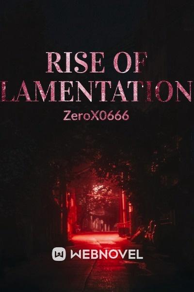 Rise of Lamentation