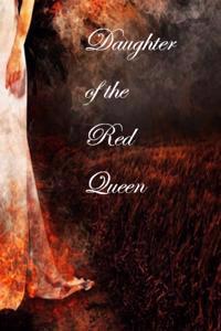 Daughter of the Red Queen