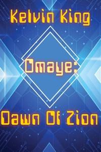 Omaye: Dawn Of Zion