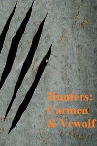 Hunters: Carmen & Vewolf
