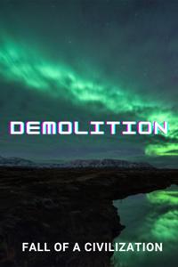 demolition - Fall of a civilization