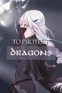 To Protect Dragons