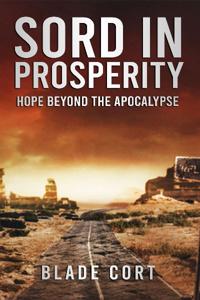 Sord in Prosperity - Hope Beyond the Apocalypse