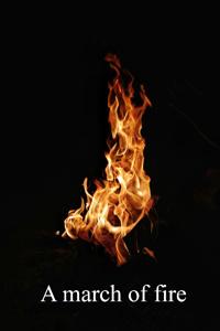 A march of fire