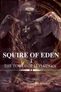 Squire of Eden 1: The Tooth of Leviathan