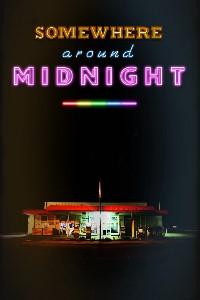 Somewhere around Midnight