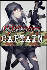 My Father is my Captain?!