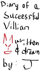 The Diary Of A Successful Villian
