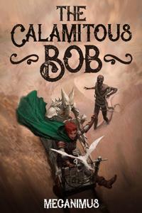 The Calamitous Bob