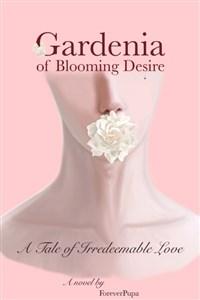 Gardenia of Blooming Desire (BL)