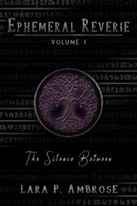 Ephemeral Reverie #1 - The Silence Between