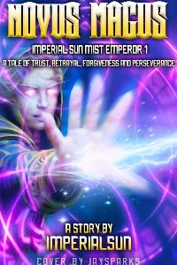 Immortal Sun Mist Emperor Saga- Novus Magus