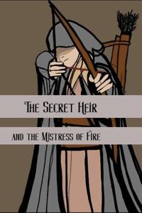 The Secret Heir and the Mistress of Fire