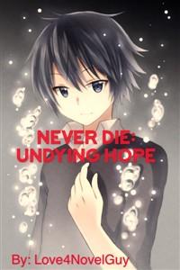 Never Die: Undying Hope