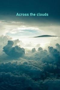 Across the clouds