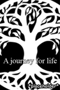 A journey for Life