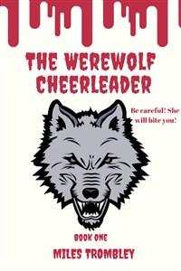 The Werewolf Cheerleader Book One