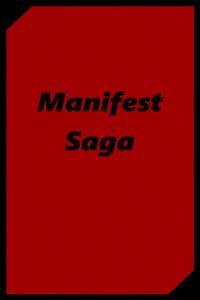 Manifest Saga