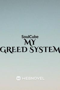 My Greed System