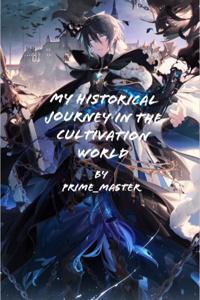 My Historical Journey In The Cultivation World