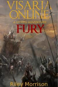 Visaria Online: Fury : a LITRPG Adventure
