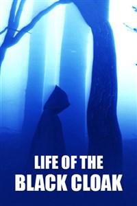 Life of the Black Cloak