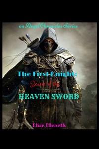 The First Knight Bearer of the HEAVEN SWORD